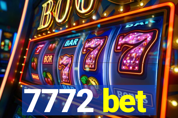 7772 bet